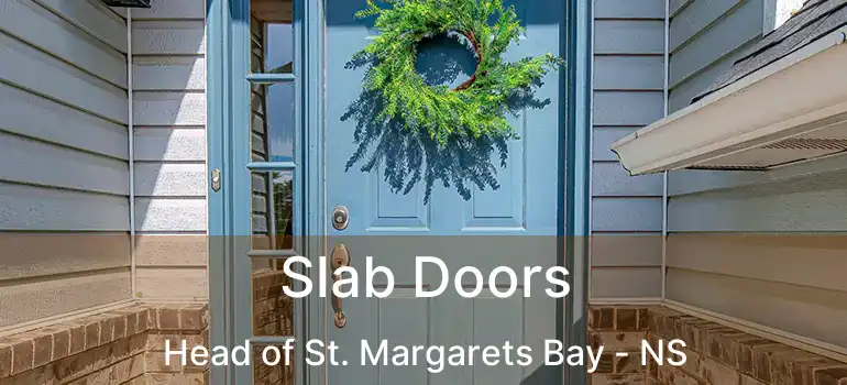  Slab Doors Head of St. Margarets Bay - NS