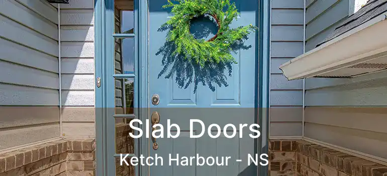  Slab Doors Ketch Harbour - NS