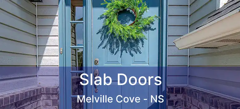  Slab Doors Melville Cove - NS