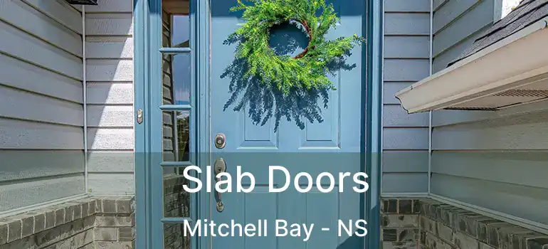  Slab Doors Mitchell Bay - NS