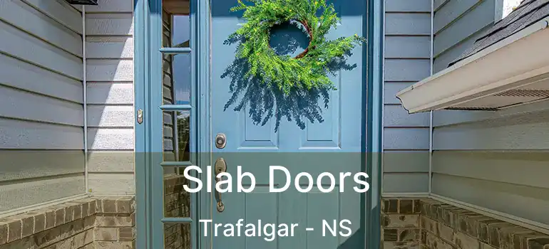  Slab Doors Trafalgar - NS