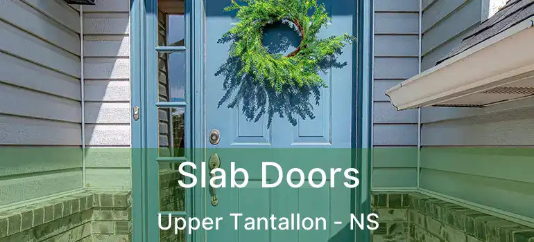  Slab Doors Upper Tantallon - NS