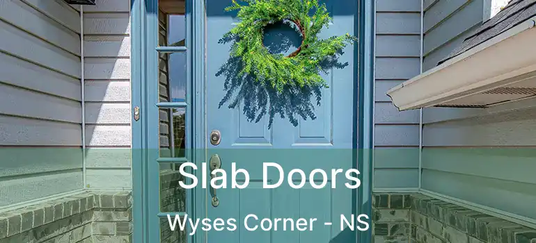  Slab Doors Wyses Corner - NS