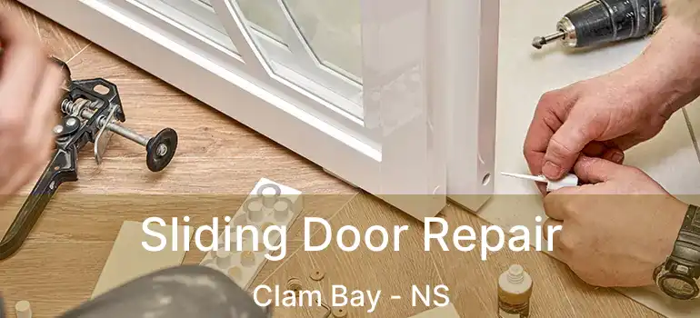  Sliding Door Repair Clam Bay - NS