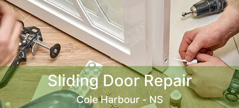  Sliding Door Repair Cole Harbour - NS