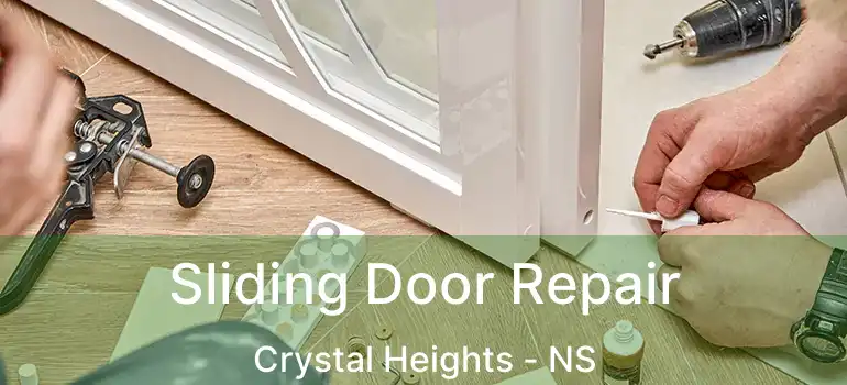  Sliding Door Repair Crystal Heights - NS