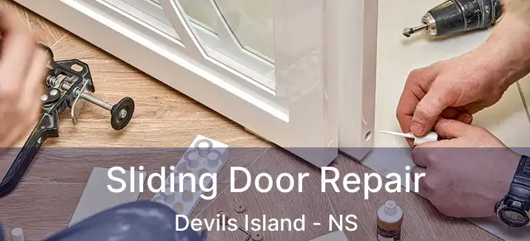  Sliding Door Repair Devils Island - NS