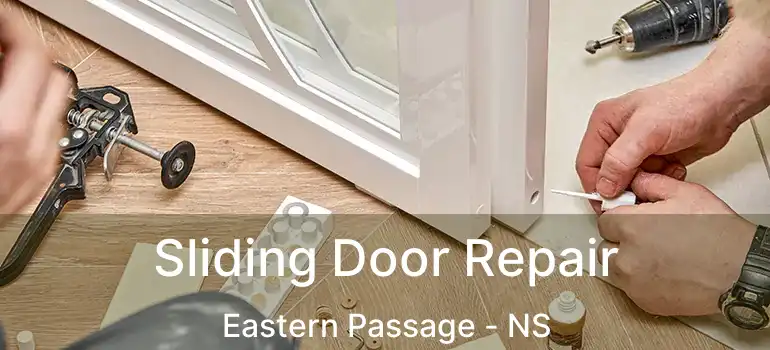  Sliding Door Repair Eastern Passage - NS