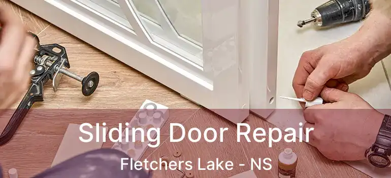  Sliding Door Repair Fletchers Lake - NS