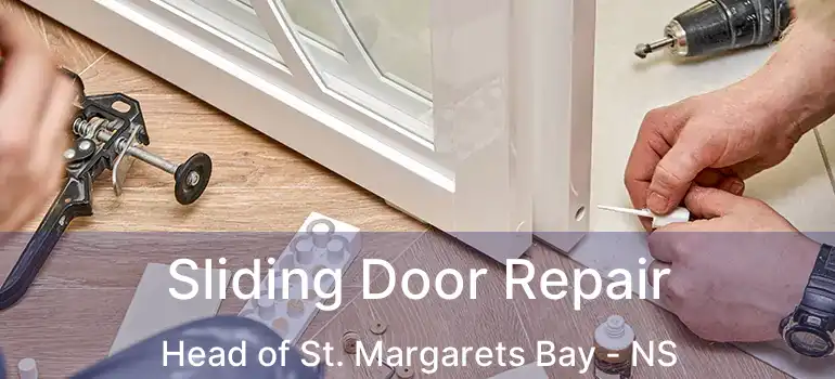  Sliding Door Repair Head of St. Margarets Bay - NS