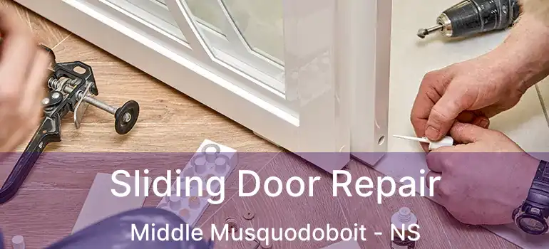  Sliding Door Repair Middle Musquodoboit - NS