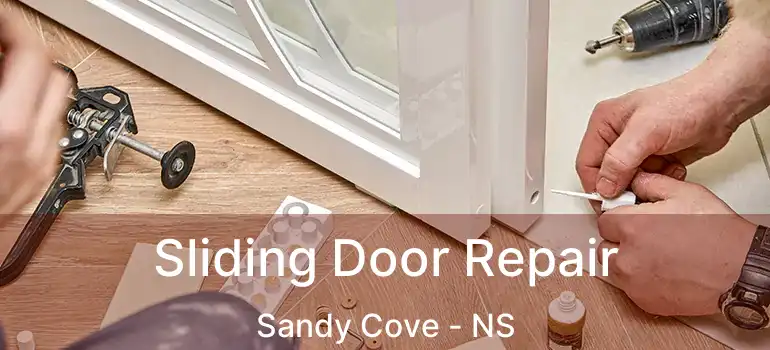  Sliding Door Repair Sandy Cove - NS