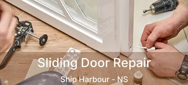  Sliding Door Repair Ship Harbour - NS