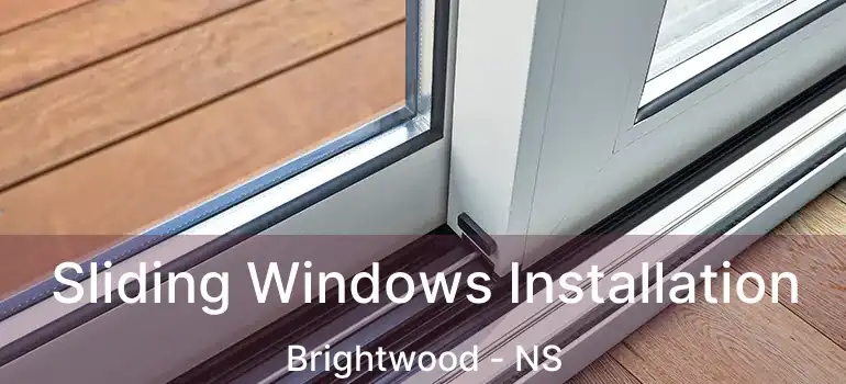  Sliding Windows Installation Brightwood - NS