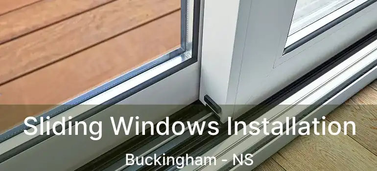  Sliding Windows Installation Buckingham - NS