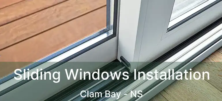  Sliding Windows Installation Clam Bay - NS