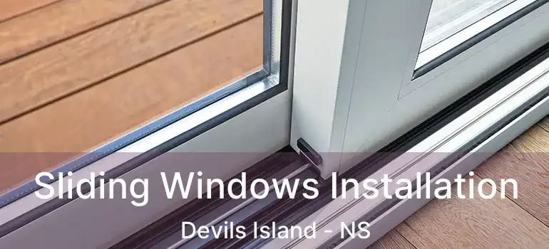  Sliding Windows Installation Devils Island - NS