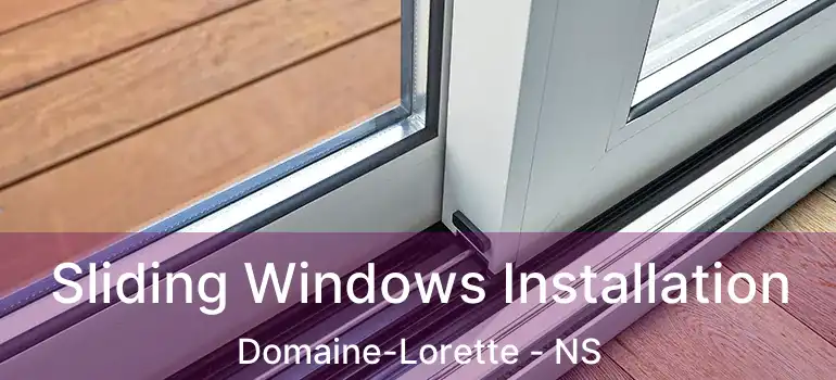  Sliding Windows Installation Domaine-Lorette - NS