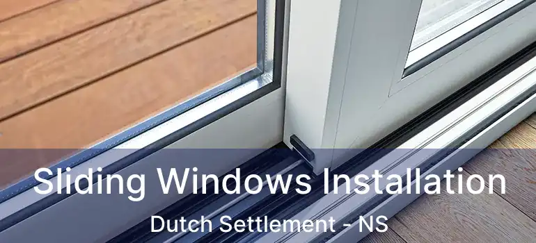  Sliding Windows Installation Dutch Settlement - NS