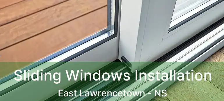  Sliding Windows Installation East Lawrencetown - NS