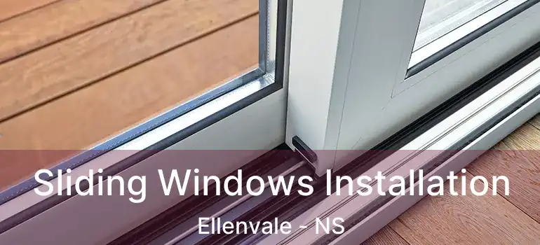  Sliding Windows Installation Ellenvale - NS