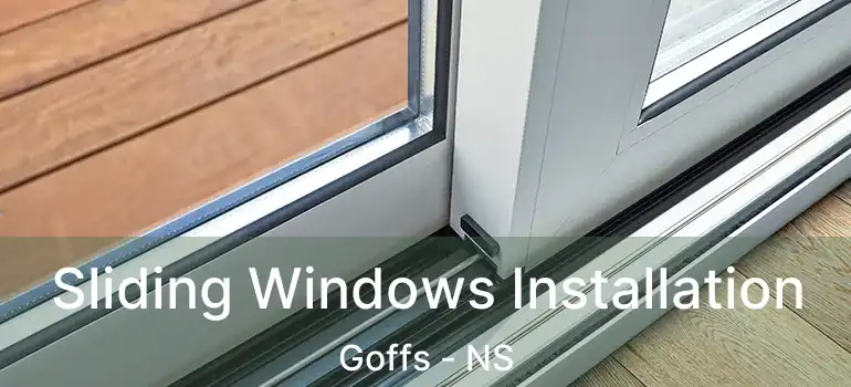  Sliding Windows Installation Goffs - NS