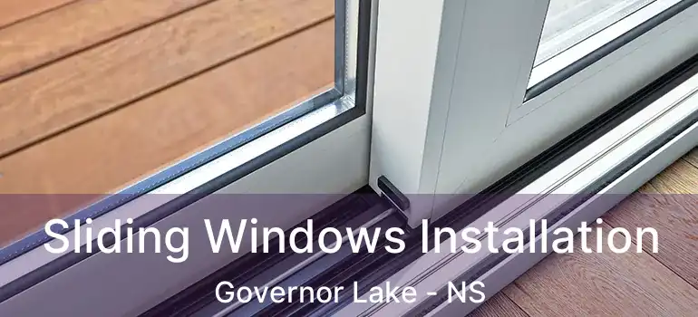  Sliding Windows Installation Governor Lake - NS