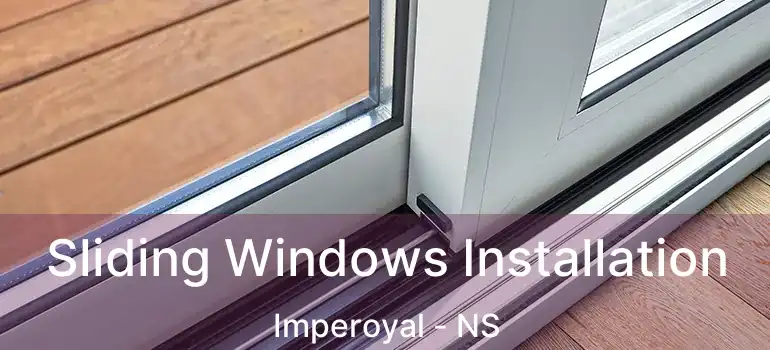  Sliding Windows Installation Imperoyal - NS