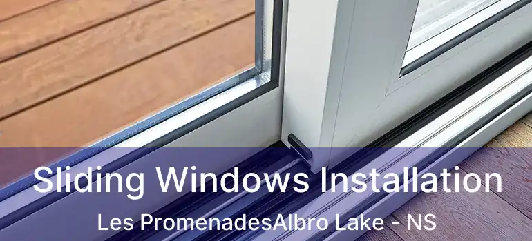  Sliding Windows Installation Les PromenadesAlbro Lake - NS