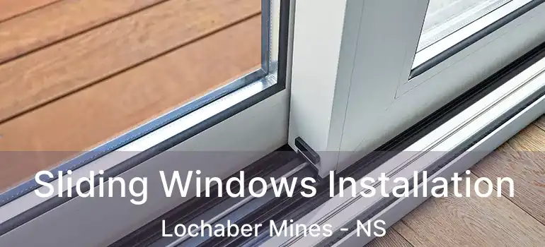  Sliding Windows Installation Lochaber Mines - NS