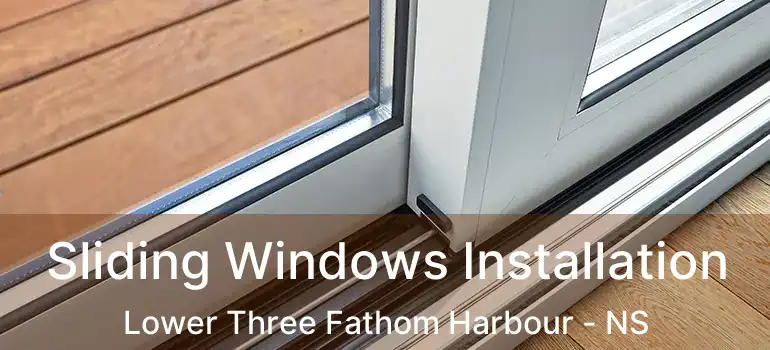  Sliding Windows Installation Lower Three Fathom Harbour - NS