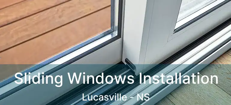  Sliding Windows Installation Lucasville - NS