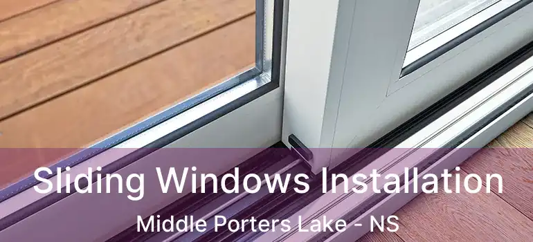  Sliding Windows Installation Middle Porters Lake - NS