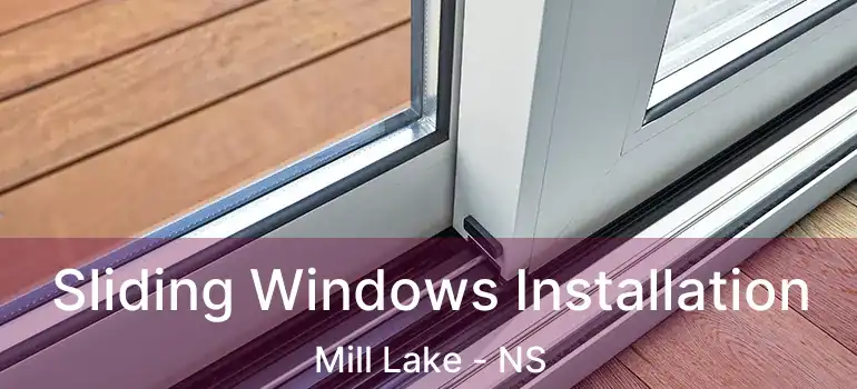  Sliding Windows Installation Mill Lake - NS