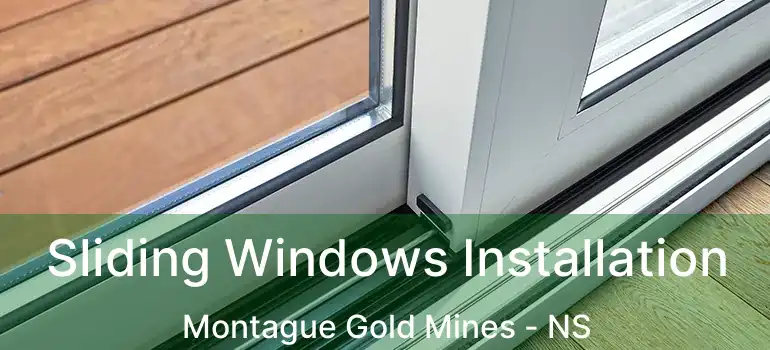  Sliding Windows Installation Montague Gold Mines - NS