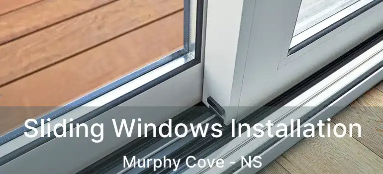  Sliding Windows Installation Murphy Cove - NS