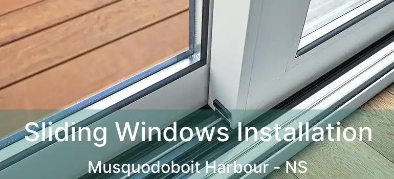  Sliding Windows Installation Musquodoboit Harbour - NS