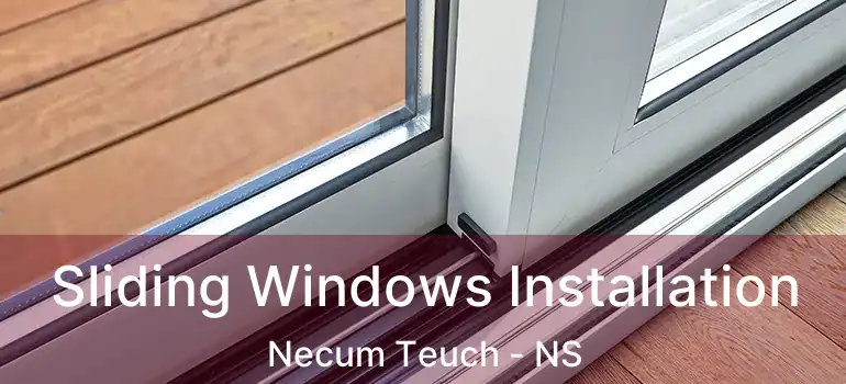  Sliding Windows Installation Necum Teuch - NS