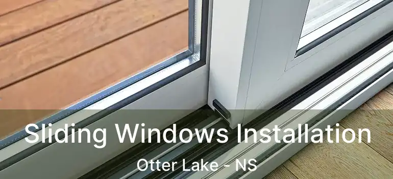  Sliding Windows Installation Otter Lake - NS