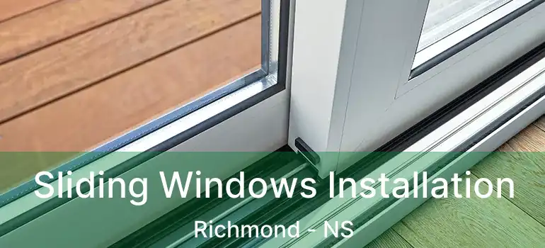  Sliding Windows Installation Richmond - NS