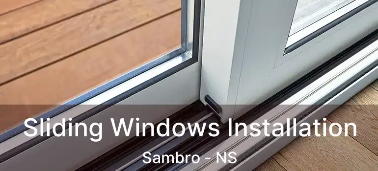  Sliding Windows Installation Sambro - NS