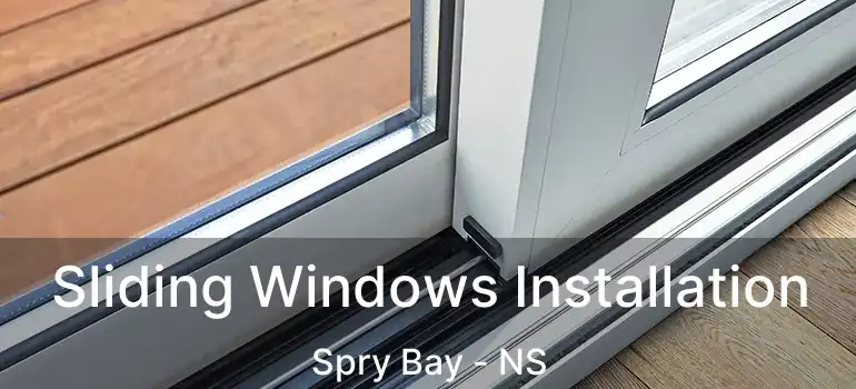  Sliding Windows Installation Spry Bay - NS