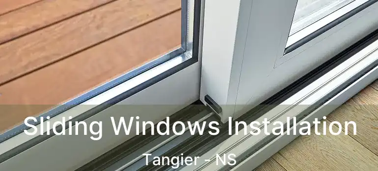  Sliding Windows Installation Tangier - NS