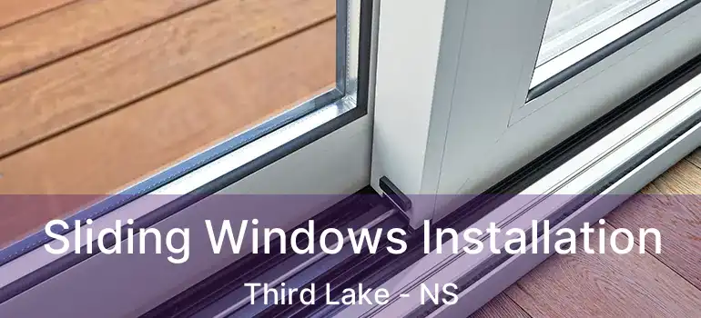  Sliding Windows Installation Third Lake - NS