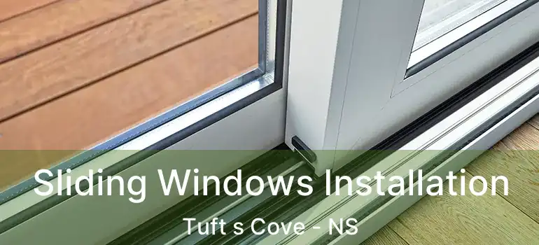  Sliding Windows Installation Tuft s Cove - NS