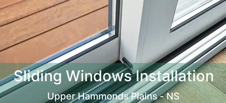  Sliding Windows Installation Upper Hammonds Plains - NS