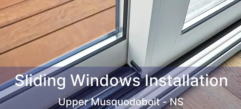  Sliding Windows Installation Upper Musquodoboit - NS