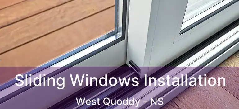  Sliding Windows Installation West Quoddy - NS