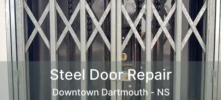  Steel Door Repair Downtown Dartmouth - NS