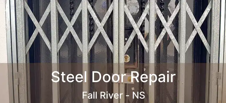  Steel Door Repair Fall River - NS